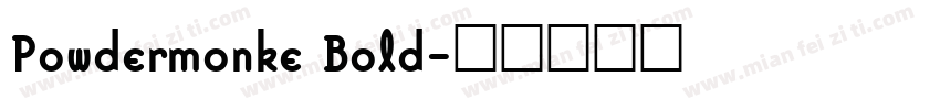 Powdermonke Bold字体转换